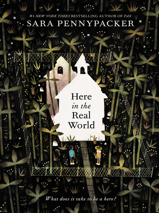 Title details for Here in the Real World by Sara Pennypacker - Wait list